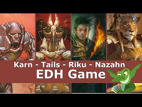 Karn vs Eight and a Half Tails vs Riku vs Nazahn EDH / CMDR game play for Magic: The Gathering