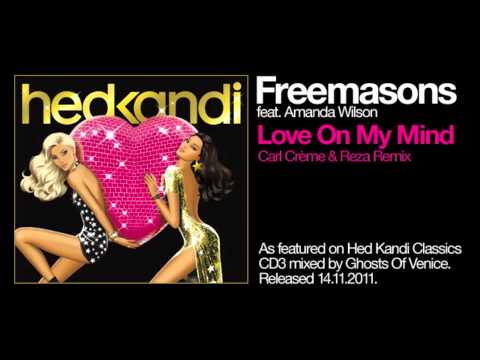 Freemasons feat. Amanda Wilson - Love On My Mind (Carl Crème & Reza Remix)