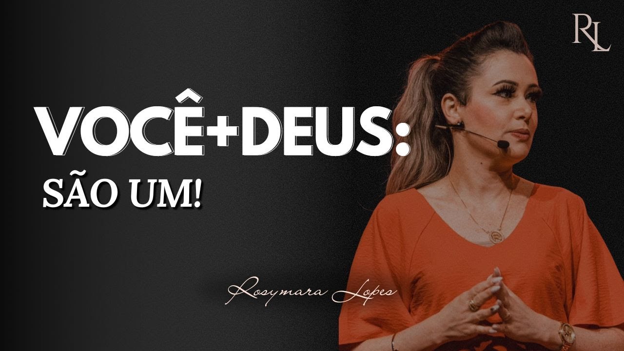 O inimigo não quer que você saiba ISSO! | Você e Deus são UM | Rosymara Lopes