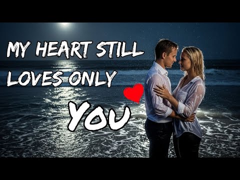 My Heart Still Loves Only You 💖 (New Lyrics) – English Love Song 2025