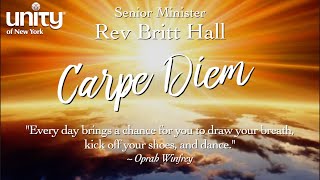 “Carpe Diem” Senior Minister Rev Britt Hall