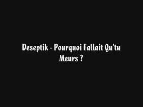 Pourquoi Fallait Qu'tu Meurs ? - Deseptik // 2008