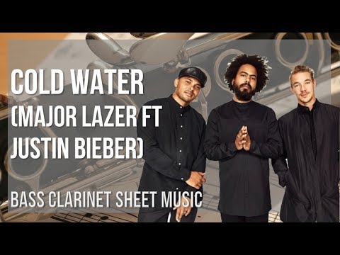 Bass Clarinet Sheet Music: How to play Cold Water by Major Lazer ft Justin Bieber