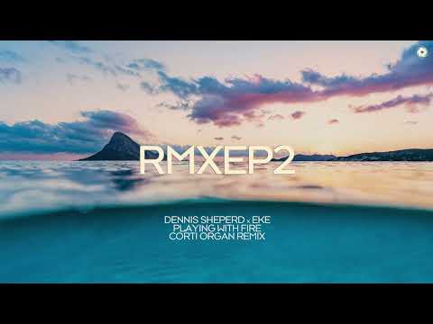 Dennis Sheperd - Playing With Fire (Corti Organ Remix)