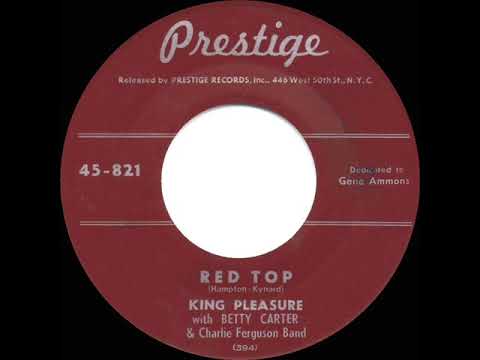 1953 King Pleasure - Red Top (with Betty Carter)