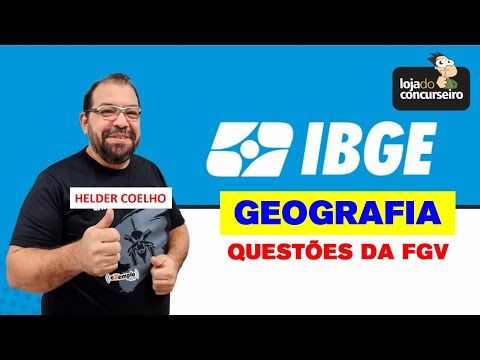 IBGE - Questões FGV - Geografia - Helder Coelho