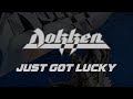 Dokken - Just Got Lucky (Lyrics) Official Remaster