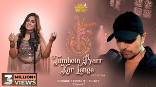Tumhein Pyarr Kar Lenge (Studio Version)|Himesh Ke Dil Se The Album| Himesh Reshammiya|Sayli Kamble|