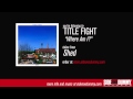 Title Fight - Where Am I 