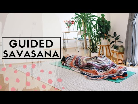 GUIDED SAVASANA DEEP RELAXATION