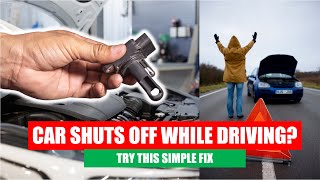 Reasons Why Car Shuts Off During Driving | How To Fix It