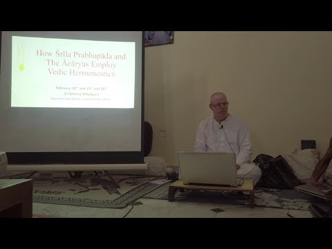 Vedic Hermeneutics Seminar, Day -1, Why Guru AND Sadhu AND Sastra?