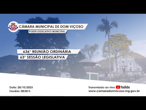 Transmissão ao vivo da 636° Reunião Ordinária - 63° Sessão Legislativa