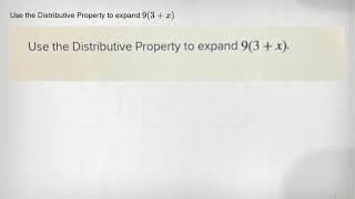 Use the Distributive Property to expand 9(3+x)