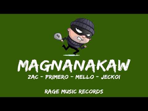 MAGNANAKAW -  Zac, Primero, Mello, Jeckoii