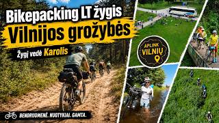 Bikepacking LT žygiai: „Vilnijos grožybės“
