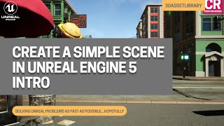 How To Create A Simple Scene In Unreal Engine 5 - Intro