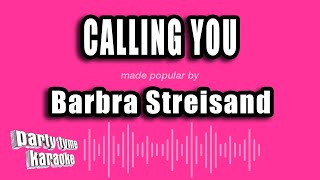 Barbra Streisand - Calling You (Karaoke Version)