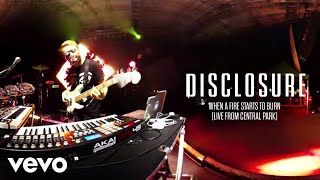 Disclosure - When A Fire Starts To Burn (Live From Central Park)