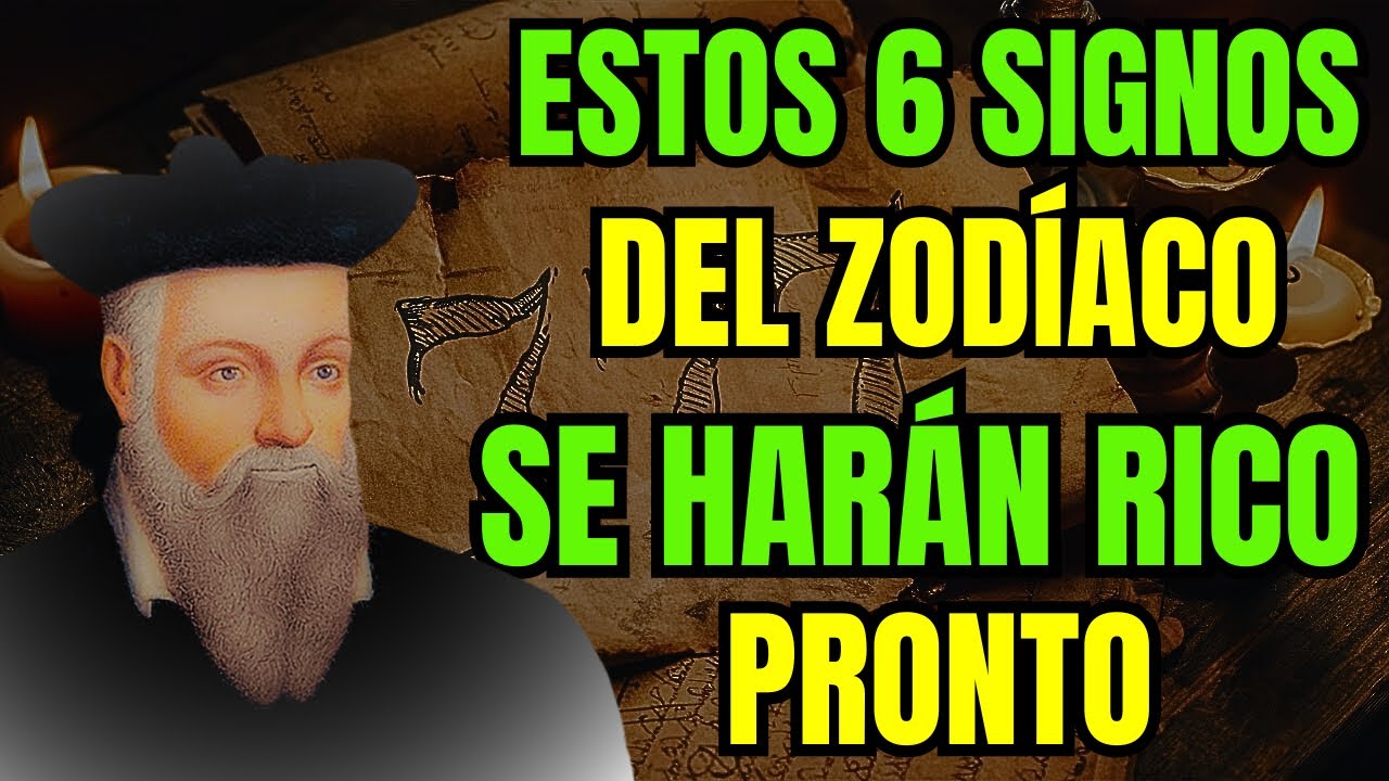 Nostradamus predice que el éxito de estos 6 signos del zodíaco será RICO después de enero de 2025