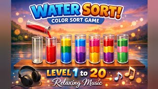 Water Sort! Color Sort Level 1-20 Puzzle No Commentary Gameplay with peaceful music #asmr