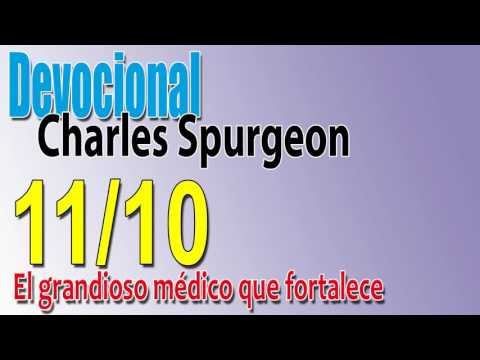 Devocional Charles Spurgeon 11/10 - El grandioso médico que fortalece