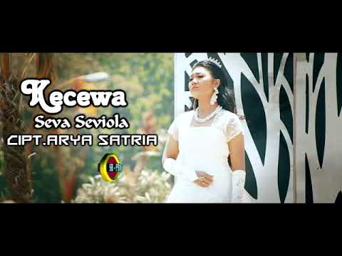 Kecewa - Seva Seviolla. Cipt.Arya Satria.