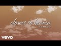 Ella Langley - closest to heaven (Official Visualizer)