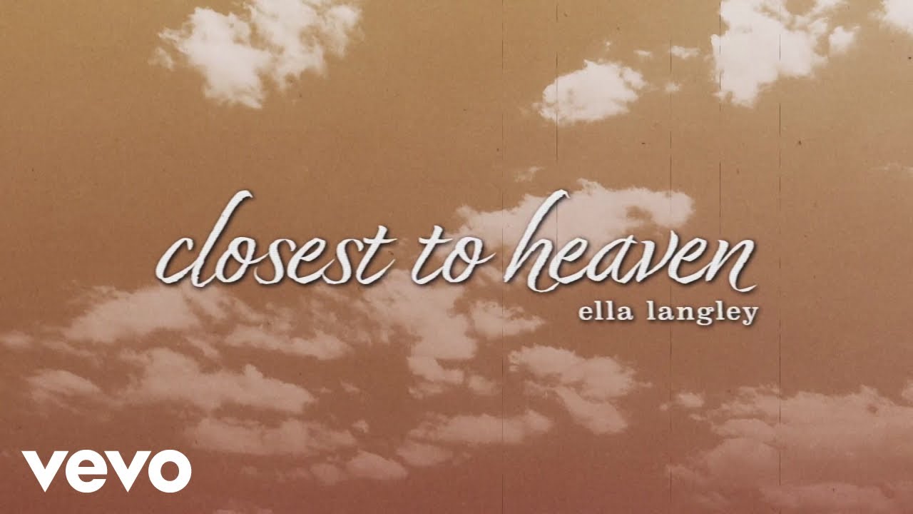 Ella Langley - closest to heaven