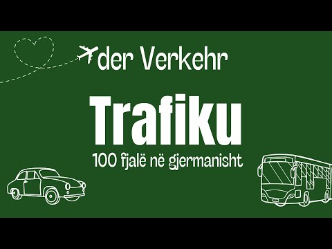 100 fjalë në gjermanisht: TRAFIKU - DER VERKEHR (mëso gjermanisht)