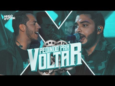 Pedindo Pra Voltar - Hugo & Vitor