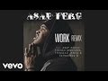 FERG Work REMIX Official Audio Ft A AP Rocky French Montana Trinidad James ScHoolboy Q