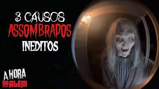 3 CAUSOS ASSOMBRADOS INÉDITOS 