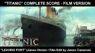 [TITANIC] - &quot;Leaving Port&quot; (Complete Score / Film Version)