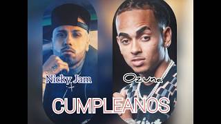 Cumpleanos - Nicky Jam Ft. Ozuna [Official Audio 2020]