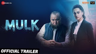 Mulk - Official Trailer  Rishi Kapoor & Taapse