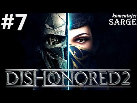 Zagrajmy w Dishonored 2 [60 fps] odc. 7 - Instytut Addermire