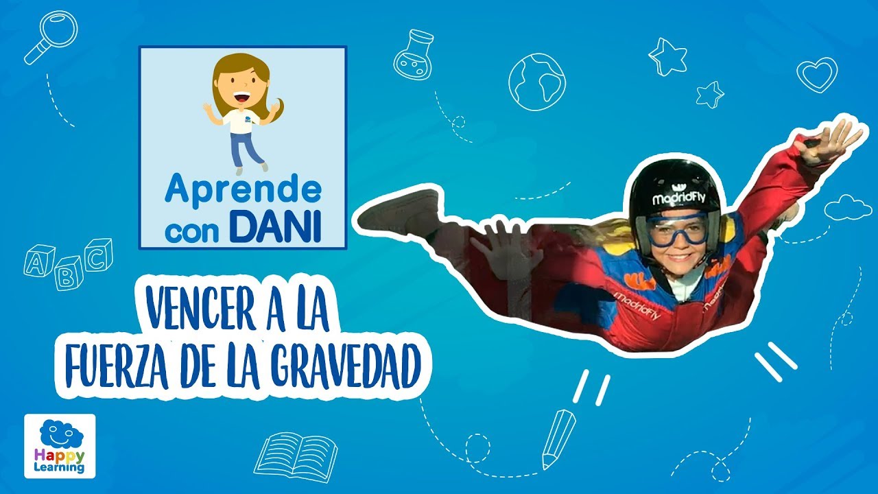 La fuerza de la gravedad. Aprende con Dani