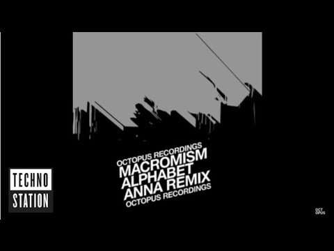 Macromism - Alphabet (ANNA Remix)