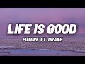 Future Life Is Good Lyrics Ft Drake