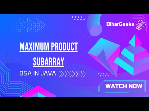 Maximum Product Subarray Java Solution With Intuition Code Leetcode 152 Bihargeeks
