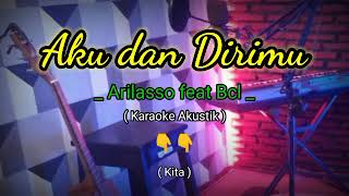 Download lagu Aku dan dirimu - Arilasso feat Bcl ( Karaoke akustik ) mp3
