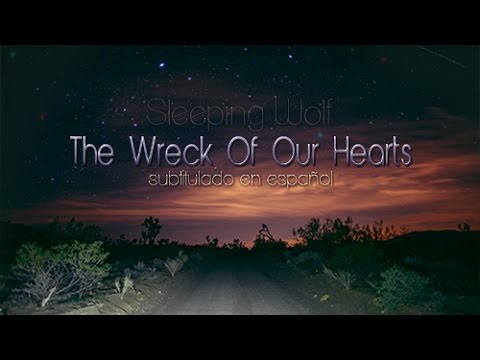 Sleeping Wolf - The Wreck Of Our Hearts (español)