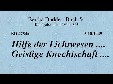 BD 4754A - HILFE DER LICHTWESEN .... GEISTIGE KNECHTSCHAFT ....