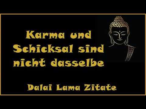 Zur Inspiration: Karma und Schicksal sind nicht dasselbe - Zitate vom Dalai Lama