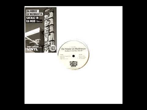 Da Hoodz Uv Mizbhavya ‎- Suckaz In Da Mud '94 EP (1994 / Hip Hop / EP, Album)