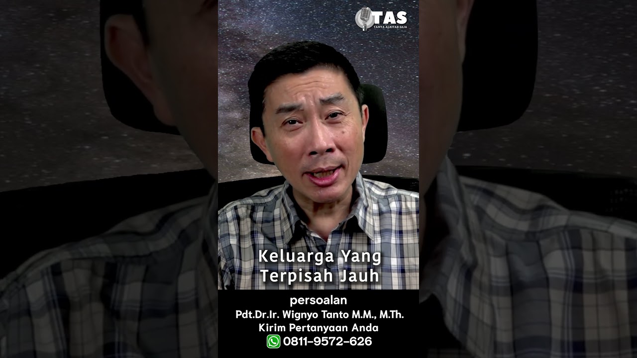 TAS#480 Keluarga Yang Terpisah Jauh