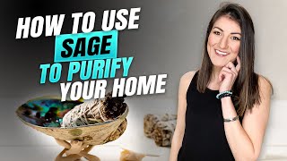 How to Use Sage to Purify Your Home 🏠 (With 6 Simple Steps)