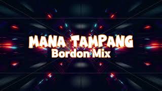 Download lagu Mana Tampang | Bordon Mix | DJAldrin Remix [ATM Remix] mp3