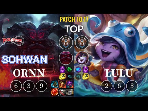 KT SoHwan Ornn vs Lulu Top - KR Patch 10.17